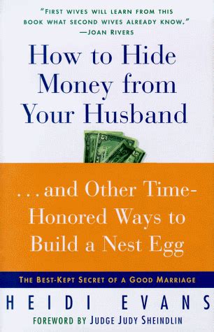 How to Hide Money from Your HuAnd Other Time-Honored Ways to Build A Nest Egg The Best Kept Secret of Marriage Doc