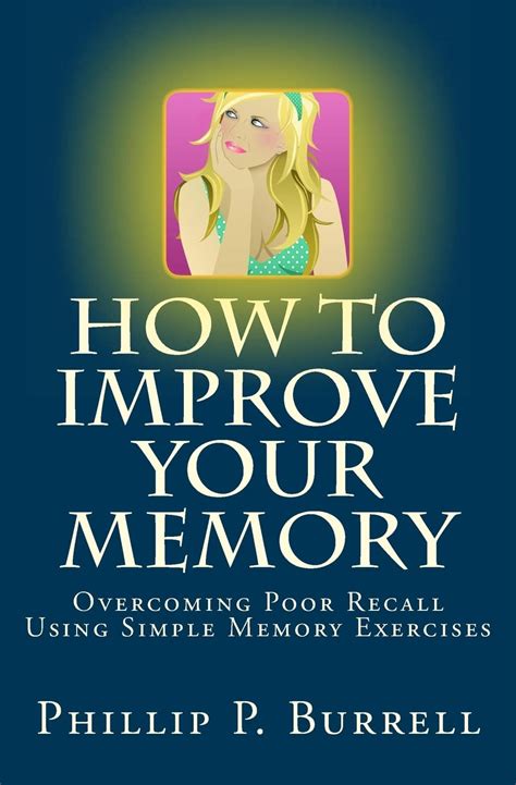 How to Improve Your Memory Overcoming Poor Recall Using Simple Memory Exercises Epub