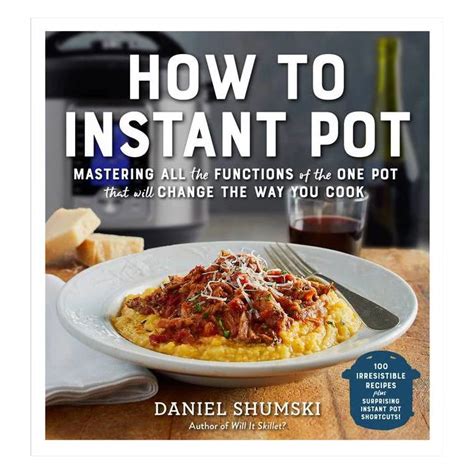 How to Instant Pot Mastering All the Functions of the One Pot That Will Change the Way You Cook PDF