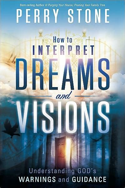 How to Interpret Dreams and Visions Understanding God s warnings and guidance Epub