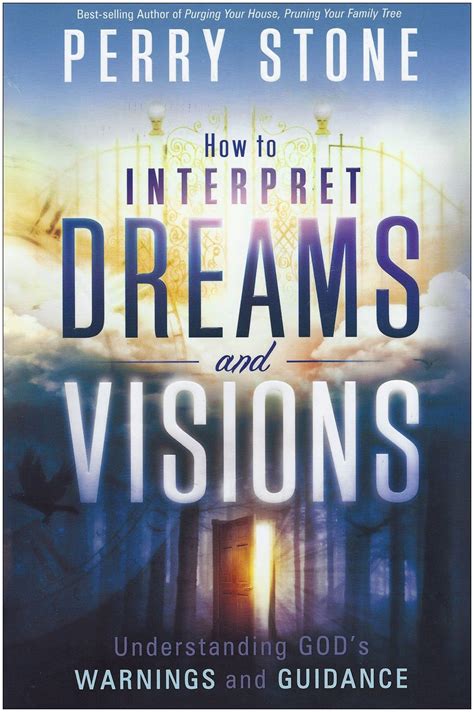 How to Interpret Dreams and Visions Understanding God s warnings and guidance Epub