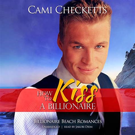 How to Kiss a Billionaire Billionaire Beach Romance Epub