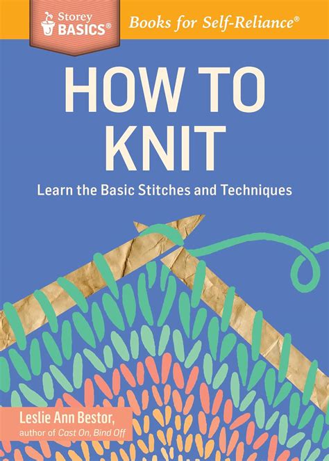 How to Knit Learn the Basic Stitches and Techniques A Storey BASICS Title Doc