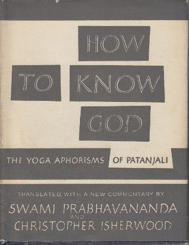 How to Know God The Yoga Aphorisms of Patanjali