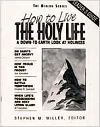 How to Live the Holy Life A Down-to-Earth Look at Holiness Dialog Epub