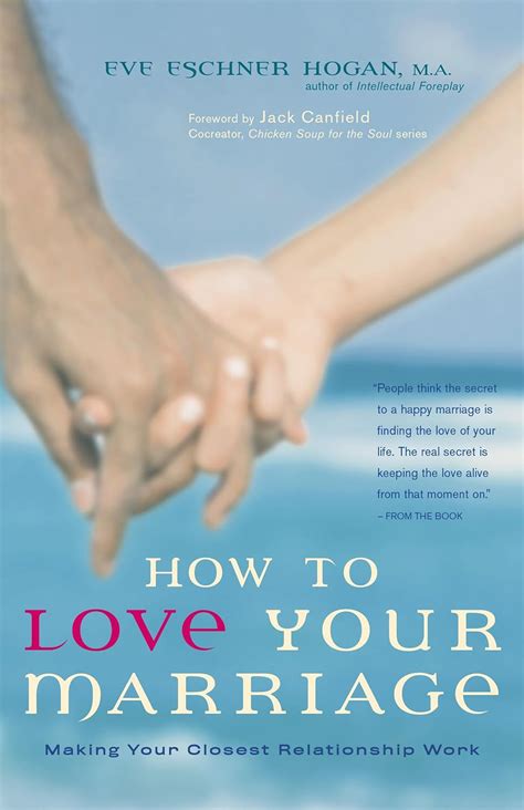 How to Love Your Marriage Making Your Closest Relationship Work Kindle Editon