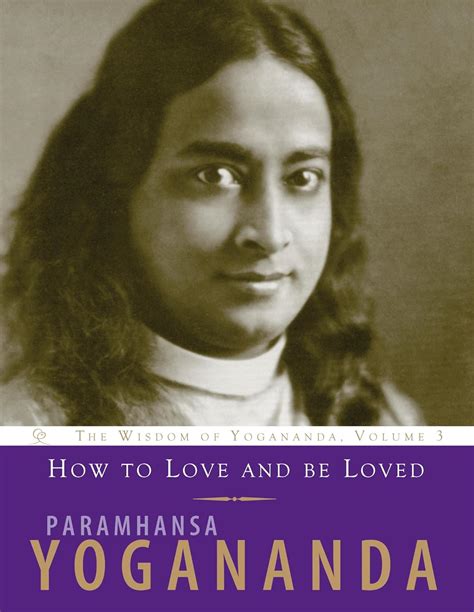 How to Love and Be Loved Wisdom of Yogananda The Wisdom of Yogananda Epub