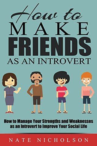 How to Make Friends as an Introvert How to Manage Your Strengths and Weaknesses as an Introvert to Improve Your Social Life Volume 2 Epub
