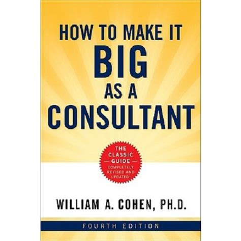 How to Make it Big as a Consultant Kindle Editon