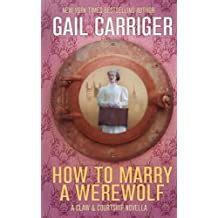 How to Marry a Werewolf A Claw and Courtship Novella Volume 1 Reader