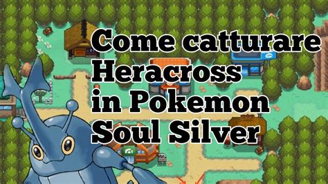 How to Obtain Heracross in Pokemon Soul Silver