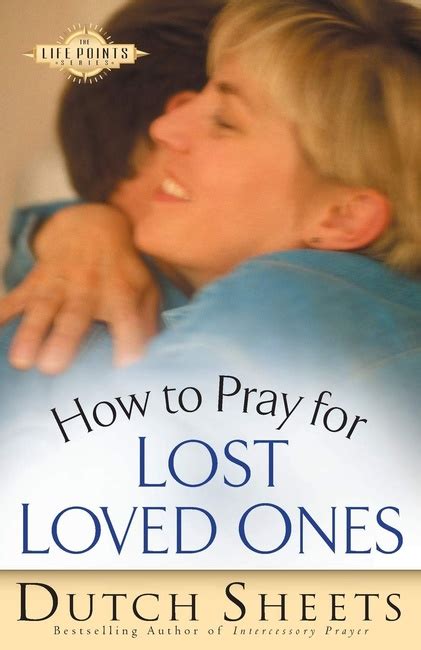 How to Pray for Lost Loved Ones The Life Points Series Reader