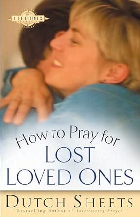 How to Pray for Lost Loved Ones The Life Points Series Reader