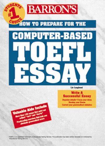 How to Prepare for the TOEFL Essay Barron s How to Prepare for the Computer-Based Toefl Essay Doc