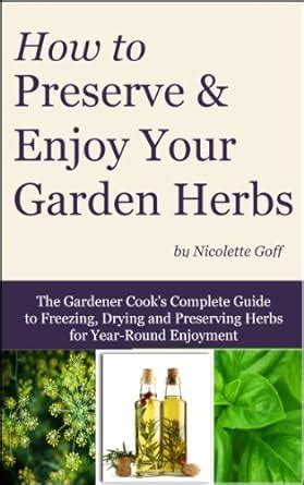 How to Preserve and Enjoy Your Garden Herbs Herb Gardener Series Book 1 Epub