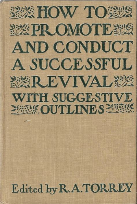 How to Promote and Conduct a Successful Revival With Suggestive Outlines Classic Reprint Doc