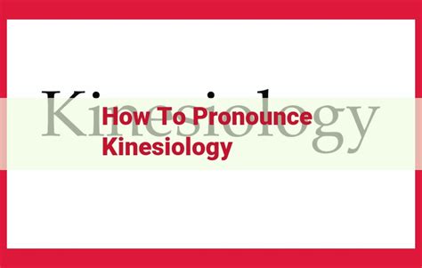 How to Pronounce Kinesiology