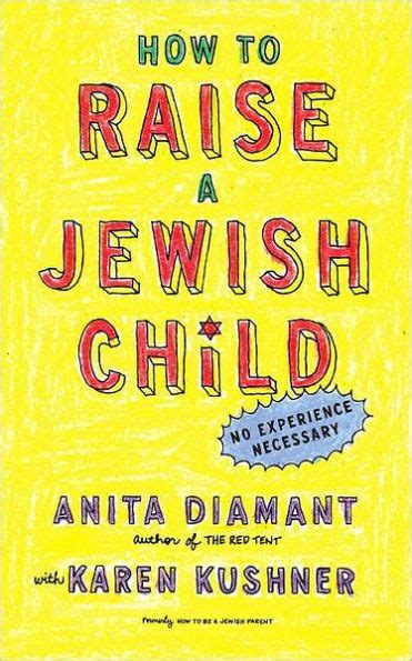 How to Raise a Jewish Child A Practical Handbook for Family Life Kindle Editon