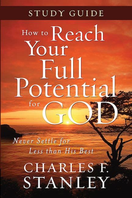 How to Reach Your Full Potential for God Study Guide Reader