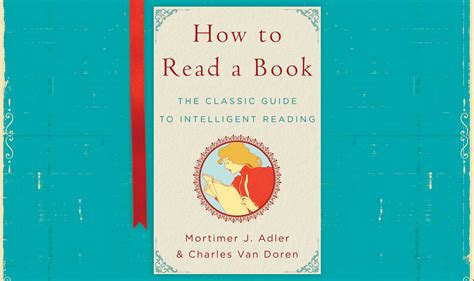 How to Read a Book The Classic Guide to Intelligent Reading Epub