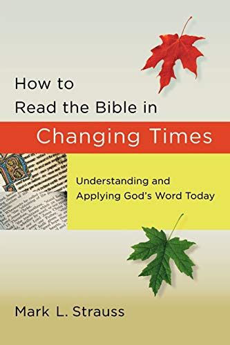 How to Read the Bible in Changing Times Understanding and Applying God's Word Today Reader