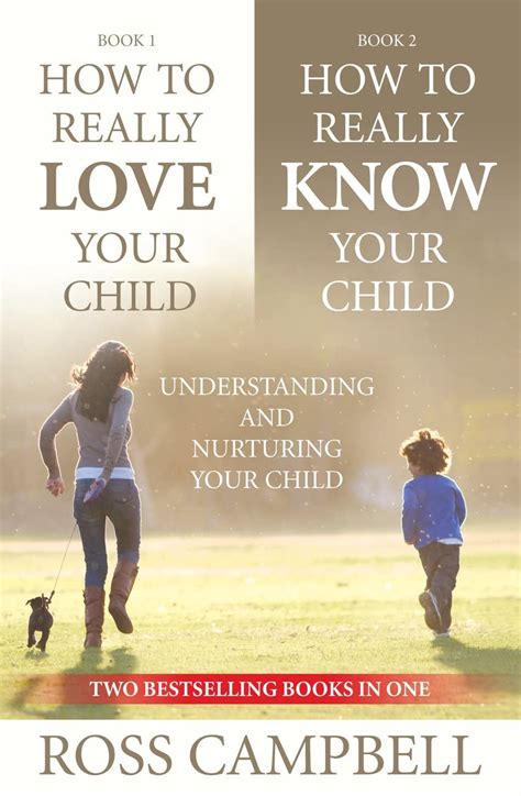 How to Really Love your Child How to Really Know your Child 2in1 Doc