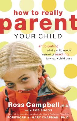 How to Really Parent Your Child Anticipating What a Child Needs Instead of Reacting to What a Child Does Epub