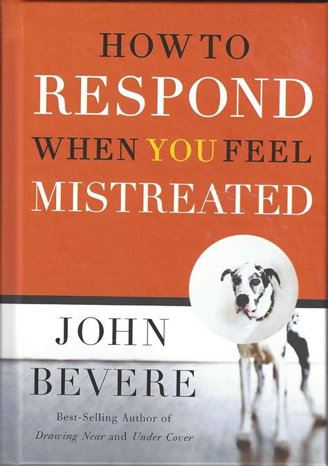 How to Respond When You Feel Mistreated Reader