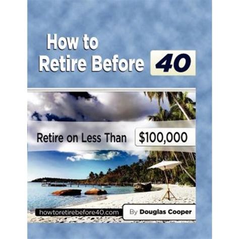 How to Retire Before 40 Retire on Less Than $100 PDF