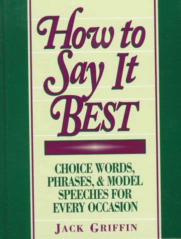 How to Say It Best Choice words, Phrases &am Reader