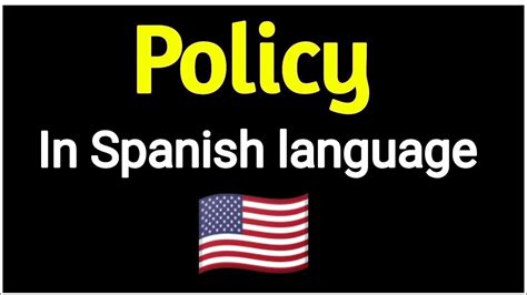 How to Say Policy in Spanish