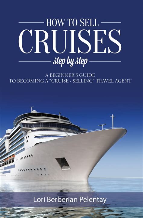 How to Sell Cruises Step by Step Kindle Editon