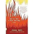 How to Set a Fire and Why A Novel Vintage Contemporaries Epub