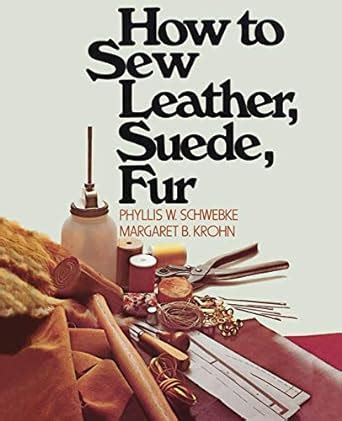 How to Sew Leather, Suede, Fur Ebook Doc