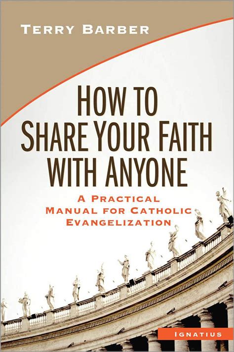 How to Share Your Faith with Anyone A Practical Manual of Catholic Evangelization Kindle Editon