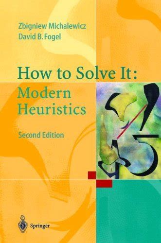 How to Solve It Modern Heuristics 2nd Revised and Extended Edition Reader