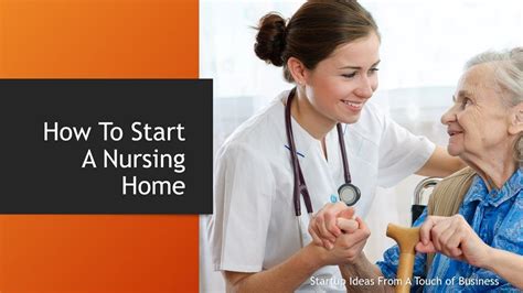 How to Start a Nursing Home in 10 Steps