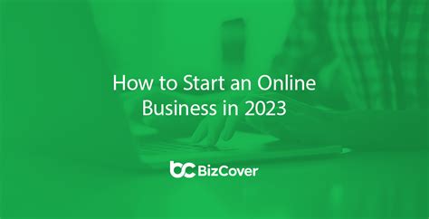 How to Start an Online Business in 2023: The Ultimate 15-Step Guide