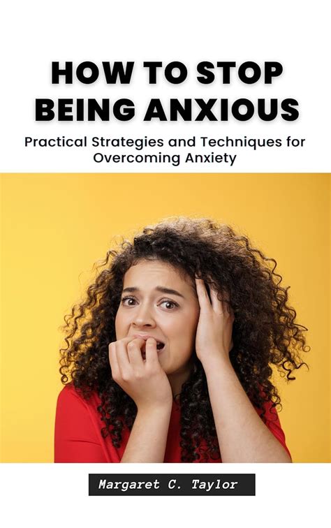 How to Stop Being Anxious All the Time: 35 Proven Techniques