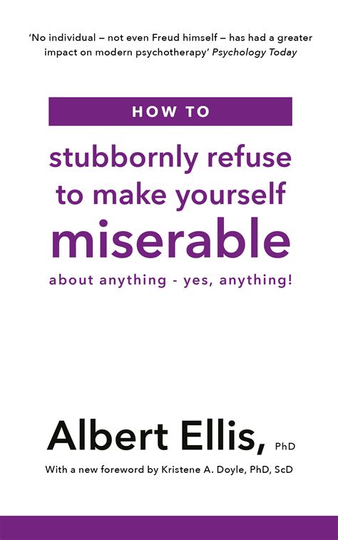 How to Stubbornly Refuse to Make Yourself Miserable About Anything-Yes Anything Doc