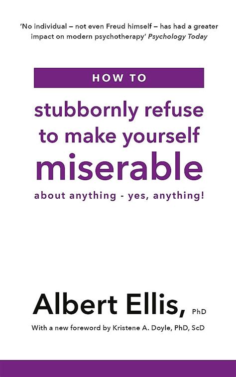 How to Stubbornly Refuse to Make Yourself Miserable About Anything-Yes Anything Doc