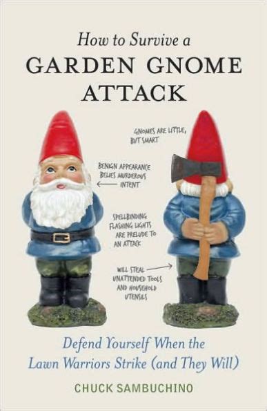 How to Survive a Garden Gnome Attack Defend Yourself When the Lawn Warriors Strike And They Will PDF