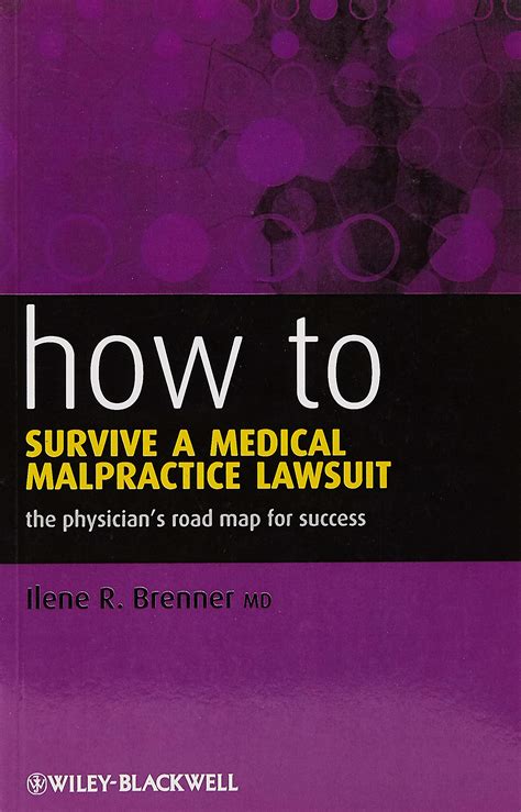 How to Survive a Medical Malpractice Lawsuit The Physician&a Doc