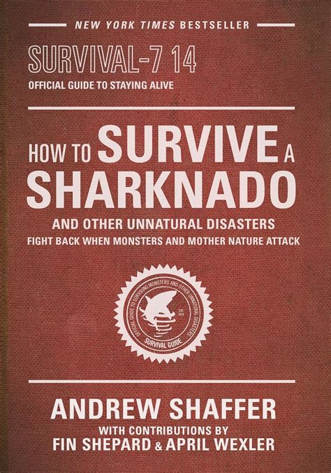 How to Survive a Sharknado and Other Unnatural Disasters Fight Back When Monsters and Mother Nature Attack Kindle Editon