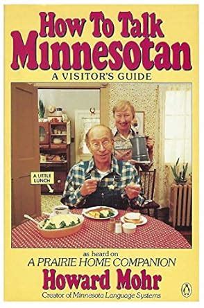 How to Talk Minnesotan A Visitor s Guide Reader