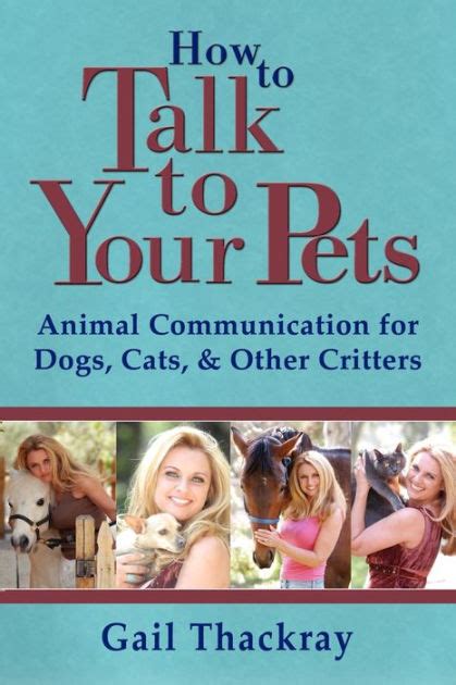 How to Talk to Your Pets Animal Communication for Dogs Cats and Other Critters Doc