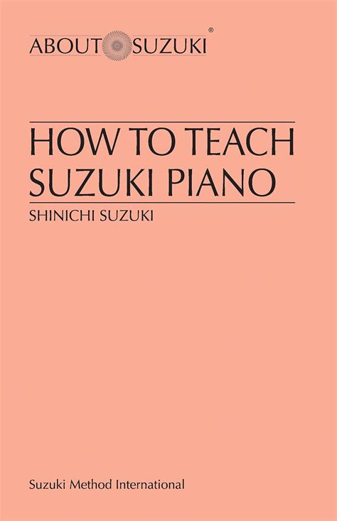 How to Teach Suzuki Piano About Suzuki Series Piano Reference PDF