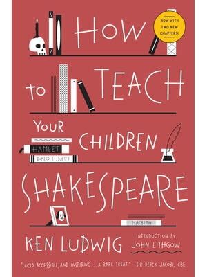 How to Teach Your Children Shakespeare Kindle Editon