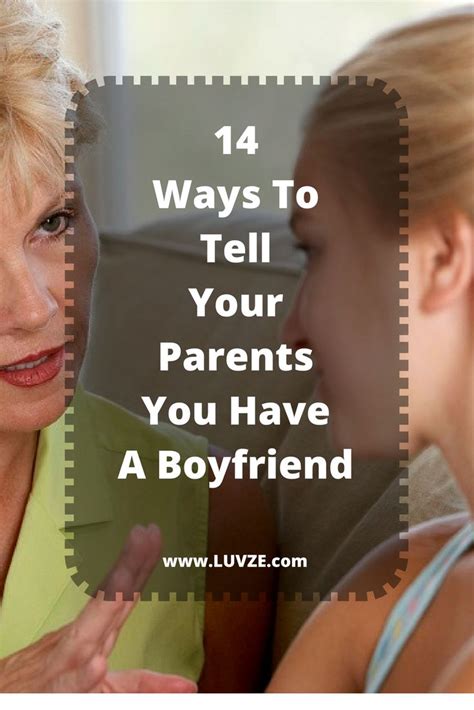How to Tell Your Parents That You Have a Boyfriend