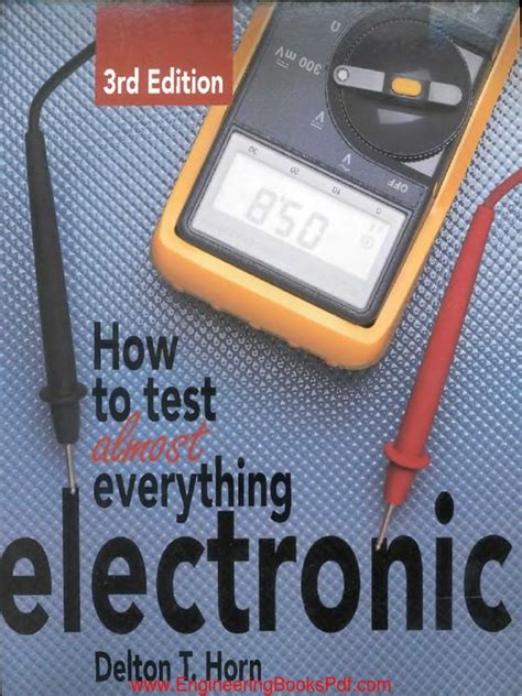 How to Test Almost Everything Electronic Kindle Editon